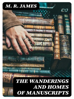 cover image of The Wanderings and Homes of Manuscripts